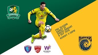 Pre Season Tasmania v Central Coast Mariners [upl. by Latihs]