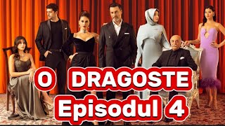 O dragoste  Episodul 4  Rezumat [upl. by Nais695]