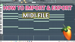 How To Import amp Export Midi File In FL Studio  Midi File Ko Kaise Import amp Export Kare [upl. by Imnubulo859]