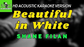 Beautiful in White  Shane Filan LOWER KEY HD Acoustic Karaoke Version [upl. by Nivej]