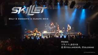 SKILLET LIVE 2013 HERO KölnCologne StollwerckHD SOUND 17112013 Lyrics [upl. by Ladnyc]