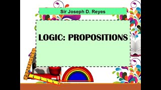 GEN MATH  LOGIC  PROPOSITIONS  TAGLISH [upl. by Zerelda]