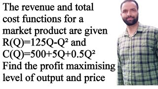 profit maximising level of output and price from Revenue and Cost functions EconMath [upl. by Aseel]