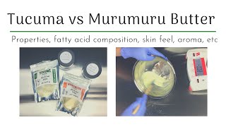 Tucuma Vs Murumuru Butter [upl. by Eizus]