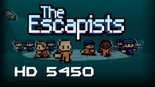 The Escapists  PC  HD 5450  FPS [upl. by Egerton]