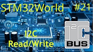 STM32 Tutorial 21  I2C Read and Write [upl. by Krm]