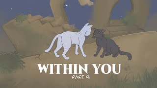 Within You Hollyleaf MAP part 9 [upl. by Ullyot530]