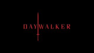 Daywalker  Teaser Trailer [upl. by Rozella]