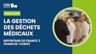 La gestion des déchets médicaux au CHU de Besançon [upl. by Clyde]