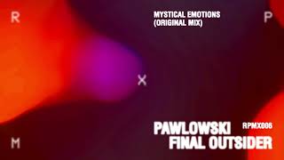 Pawlowski  Mystical Emotions Original Mix RPMX006 [upl. by Aryc891]