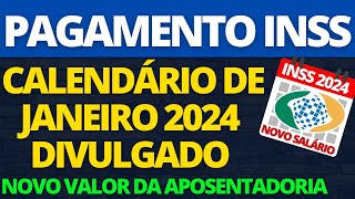 INSS DIVULGA CALENDÁRIO DE JANEIRO 2024 PAGAMENTO DOS APOSENTADOS COM NOVO VALOR SAIU LISTA [upl. by Atenik]