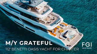 MY GRATEFUL  112 34m Benetti Oasis Yacht For Charter [upl. by Lindemann120]