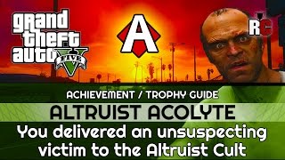 GTA 5  ALTRUIST ACOLYTE Guide  Achievement  Trophy  Altruist Cult  Grand Theft Auto 5 [upl. by Huskey271]