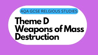 GCSE RS Theme D3 Weapons of Mass destruction [upl. by Brandea]