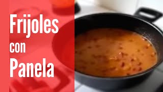 Como hacer FRÍJOLES CON PANELA  Receta con panela y platano [upl. by Stoneham277]