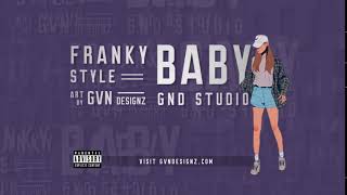 Franky Style  BABY Prod Oculus [upl. by Oicangi129]