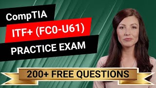 CompTIA ITF FC0U61  FullLength Practice Exam  Provided FREE By Certification Cynergy [upl. by Kragh]