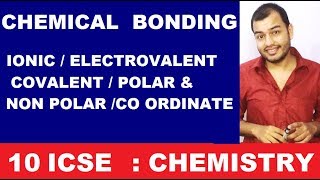 Class 10 CHEMICAL BONDING  Ionic Electrovalent Bonding  Covalent Bonding  Polar and Non Polar [upl. by Emanuela]