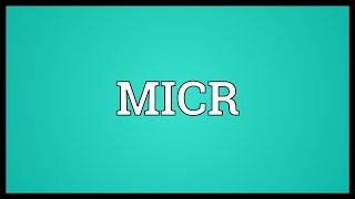 MICR Meaning [upl. by Giordano]