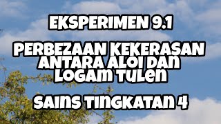 Eksperimen 91 Perbezaan kekerasan antara logam aloi dan logam tulen  Sains Tingkatan 4 [upl. by Homovec]