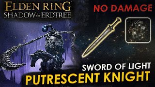 Putrescent Knight No Damage Deflect Sword of Light Elden Ring DLC boss fight [upl. by Assirhc]