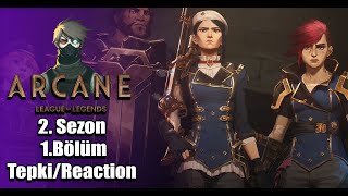 Arcane Season 2 Episode 1 Reaction  Arcane 2Sezon 1Bölüm Tepki  Arcane Tepki Türkçe [upl. by Ariew]