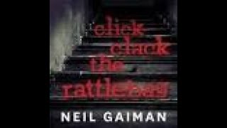 Click Clack the Rattlebag By Neil Gaiman [upl. by Sanbo]