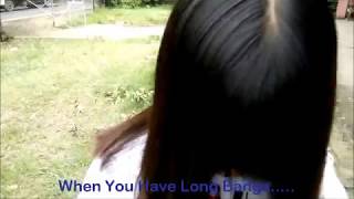 RealizationquotWhen You Have Long Bangsquot [upl. by Rosalyn]