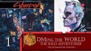 Cyberpunk Red Solo Play  The Datamancer  Chapter 1 [upl. by Arenat]