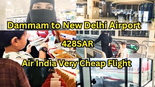 Vlog Saudi Arabia Dammam to New Delhi in Air India Flight only 428 SAR per person [upl. by Dorette]