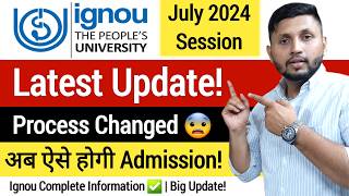 Ignou New Update😨  Ignou Admission 2024 July Session  Ignou 2024  Ignou UG Admission  Ignou [upl. by Kuo999]