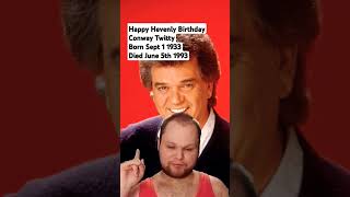 Happy Birthday Conway Twitty [upl. by Maccarthy]