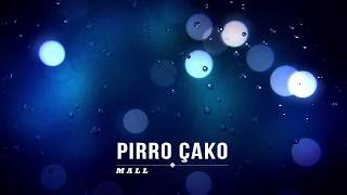 PIRRO ÇAKO  MALL  Lyrics [upl. by Bysshe]