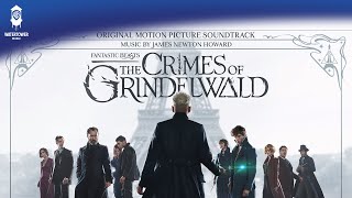 Fantastic Beasts The Crimes of Grindelwald Official Soundtrack  Spread the Word  WaterTower [upl. by Arbba]