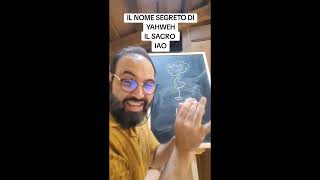 248 il nome segreto di YAHWEH il sacro IAO [upl. by Frederigo]