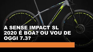 Sense impact SL 2020 vale a pena Ou a Oggi 73 [upl. by Darraj]