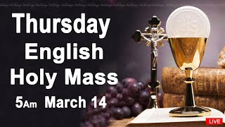 Catholic Mass Today I Daily Holy Mass I Thursday March 14 2024 I English Holy Mass I 500 AM [upl. by Coniah]