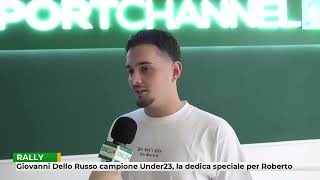 Giovanni Dello Russo campione Under23 la dedica speciale per Roberto [upl. by Euqinna]