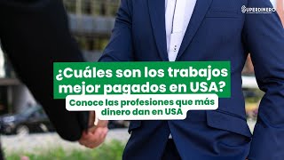 Top de Trabajos Mejor Pagados en USA [upl. by Lilllie]