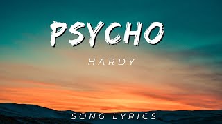 HARDY  PSYCHO  SONG LYRICS VERSION [upl. by Nachison]