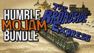 The Broadside Express Wolfire Games  Humble Mojam Bundle [upl. by Nrehtac]