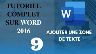 Insérer une zone de texte dans Word 2016  Tutoriel complet [upl. by Nolur882]