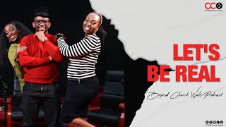 Lets Be Real  Beyond Church Walls Podcast  CITAM Church Online [upl. by Bowe]