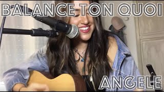 Balance Ton Quoi  Angèle Cover [upl. by Zared885]