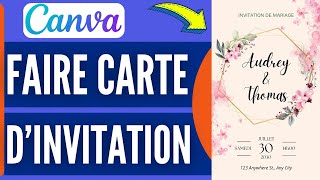 Comment Faire Une Carte Dinvitation Sur Canva 2024 [upl. by Zeke]