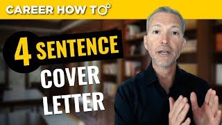 The 4 Sentence Cover Letter That Gets You The Job Interview [upl. by Assirrem]