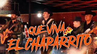 Que Viva El Chaparrito  Los Ejemplares Del Rancho Vídeo en vivo [upl. by Erle380]