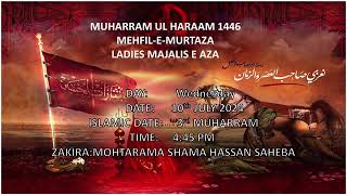 Live  MEM  1446 AH  3rd Muharram Ladies Majlis  Zakira Mohtarama Shama Hassan Saheba [upl. by Jun]