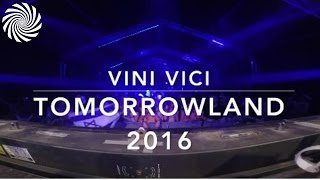 Vini Vici Live  Tomorrowland Festival  Belgium 2016 [upl. by Alison]