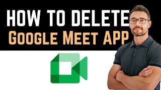 ✅ How To UninstallDeleteRemove Google Meet App Full Guide [upl. by Kilam234]